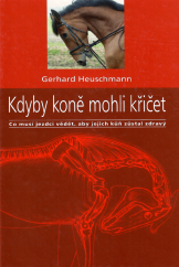 Kdyby koně mohli křičet